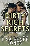 Dirty Rich Secrets by Lisa Renee Jones