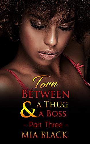 Torn between A Thug & A Boss 3 (Complicated Love Series)