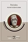 Pericles: The First Citizen of Athens
