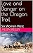 Love and Danger on the Oregon Trail by Allen Kelley Love and Danger on the Oregon Trail by Allen Kelley