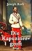 Die Kapuzinergruft by Joseph Roth Die Kapuzinergruft by Joseph Roth