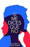 Si me dices que no