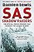 SAS Shadow Raiders by Damien Lewis