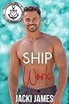 Ship Work (Valentine's Inc. Cruises, #1) Ship Work (Valentine's Inc. Cruises, #1)