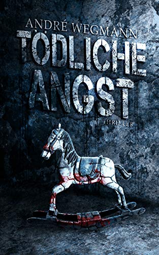 Tödliche Angst: Thriller (Kindle Edition)