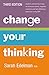 Change Your Thinking by Sarah Edelman Change Your Thinking by Sarah Edelman