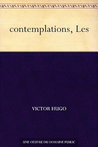 Les Contemplations By Victor Hugo