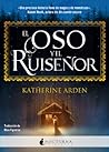 El oso y el ruiseñor by Katherine Arden