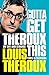 Gotta Get Theroux This by Louis Theroux