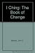 I Ching by Anonymous I Ching by Anonymous