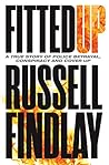 Fitted Up: A True Story of Police Betrayal, Conspiracy and Cover Up