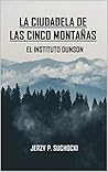 La Ciudadela de las Cinco Montañas: El Instituto Dunson