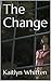 The Change