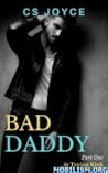 Bad Daddy by C.S. Joyce