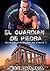 El guardián de piedra (Los guardianes de piedra #1)