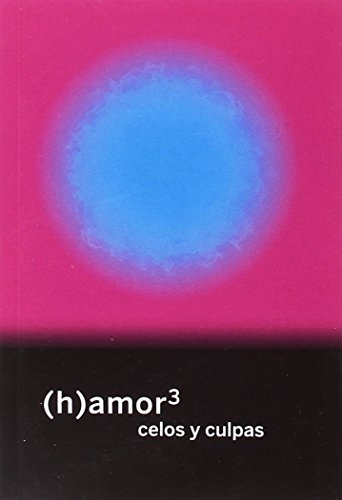 (h)amor 3: celos y culpas