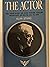 The Actor: The True Story of John Foster Dulles Secretary of State 1953-1959