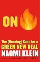On Fire: The (Burning) Case for a Green New Deal