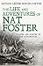 The Life and Adventures of Nat Foster: Trapper and Hunter of the Adirondacks
