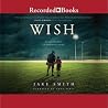 The Wish by Jake Smith The Wish by Jake Smith