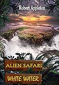Alien Safari: White Water