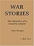 War Stories: The Memoirs of...