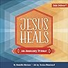 Jesus Heals by Danielle Hitchen