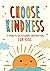 Choose Kindness by JoAnne Simmons
