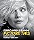 Debbie Harry  Blondie: Picture This