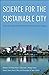 Science for the Sustainable City by Steward T. A. Pickett