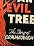 An Evil Tree: The Story of Communism