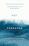Not Forsaken: A S...