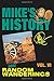 Mike's History Volume VI: M...