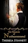 The Treasure of Netherstrand by Theresa Stinnett