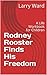 Rodney Rooster Finds His Fr...