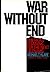 War Without End: American P...