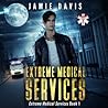 Extreme Medical Services by Jamie Davis