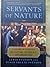 Servants of Nature: A Histo...