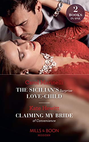 The Sicilian's Surprise Love-Child / Claiming My Bride of Convenience (Kindle Edition)