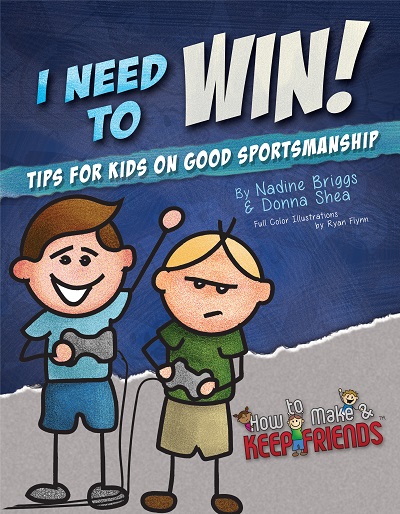 I Need to Win! Tips for Kids on Good Sportsmanship