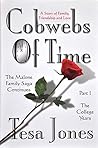 Cobwebs of Time: Part I - The College Years