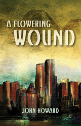 A Flowering Wound (Hardcover)