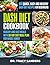 Dash diet cookbook: 600 qui...