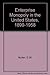 Enterprise Monopoly in the US, 1899-1958