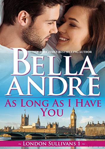 As Long As I Have You (London Sullivans #1)