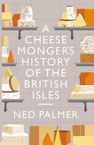 A Cheesemonger's History of The British Isles (Hardcover)