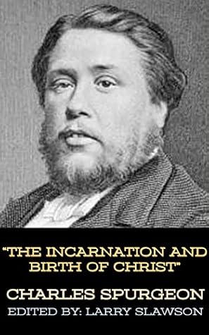 The Incarnation and Birth of Christ (Annotated)