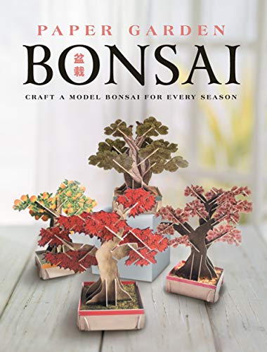 Paper Garden: Bonsai: Craft a Model Bonsai for Every Season (Paperback)