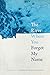 The River Where You Forgot My Name (Crab Orchard Series in Poetry)