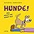 Hunde!: Das macht der sonst...
